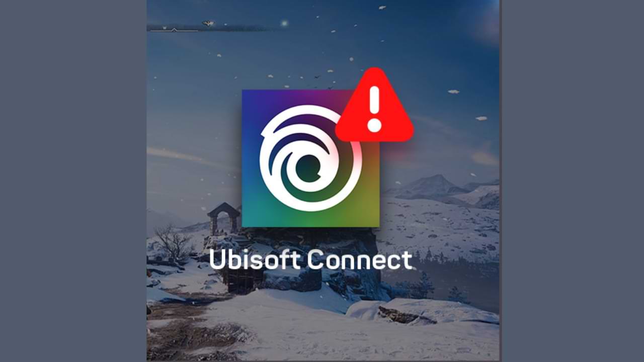 Ubisoft Connect Not Working PC